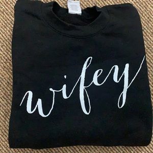 Bride - wifey sweatshirt